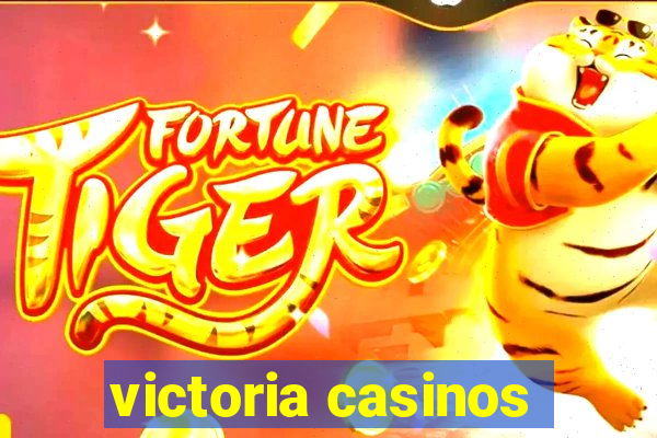 victoria casinos